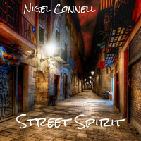 Nigel Connell - Street Spirit