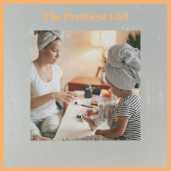 Various Artists - The Prettiest Girl