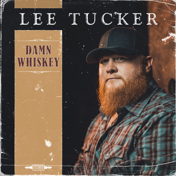 Lee Tucker - Damn Whiskey (Explicit)