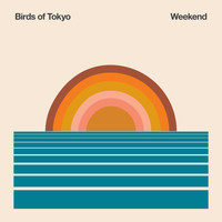Birds Of Tokyo - Weekend