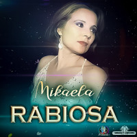 Mikaela - Rabiosa