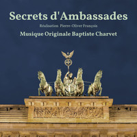 Baptiste Charvet - Secrets d'ambassades (Original Motion Picture Soundtrack)