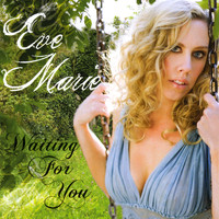 Eve Marie - Waiting For You