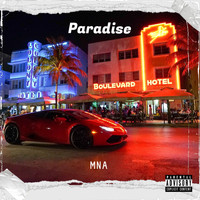 MNA - Paradise (Explicit)