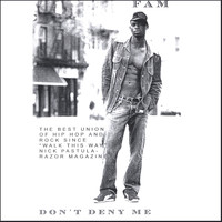 Fam - Don't Deny Me