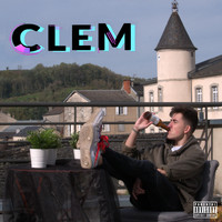 Clem - C'est Clem (Explicit)