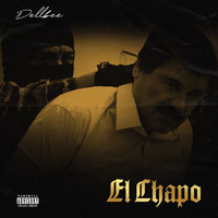 Dellbee - El Chapo (Explicit)
