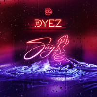 DYEZ - Sexy