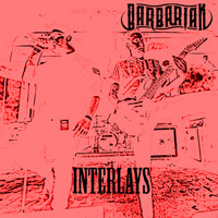 Barbarian - Interlay (Explicit)