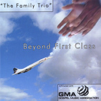 The Family Trio - Beyond First Class