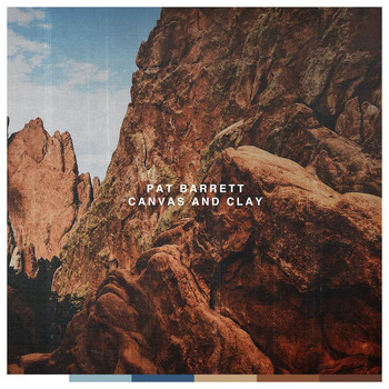 Pat Barrett - Canvas And Clay