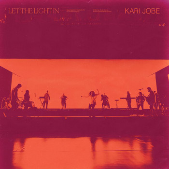 Kari Jobe - Let The Light In (Live)
