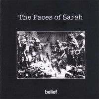 The Faces Of Sarah - Belief