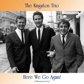 The Kingston Trio - Here We Go Again! (Remastered 2020)
