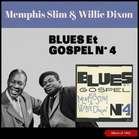 Willie Dixon & Memphis Slim - Blues Et Gospel No. 4 (Album of 1962)