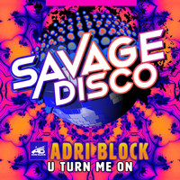 Adri Block - U Turn Me On (Club Mix)