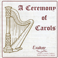 Exultate - A Ceremony of Carols