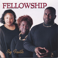 Fellowship - By Faith