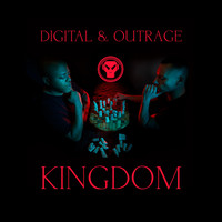 Digital, Outrage - Kingdom