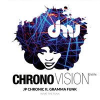 JP Chronic feat. Gramma Funk - What the Funk