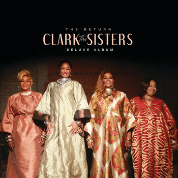 The Clark Sisters - The Return (Deluxe)