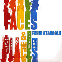 Fahir Atakoglu - Faces and Places