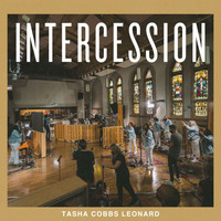 Tasha Cobbs Leonard - Intercession (Live)