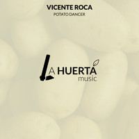 Vicente Roca - Potato Dancer