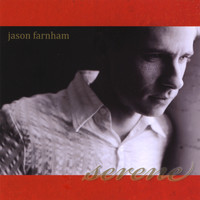 Jason Farnham - Serene