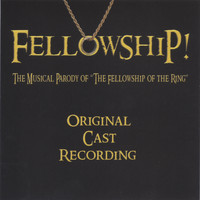 Fellowship - "Fellowship!" The Musical Parody of The Fellowship of the Ring
