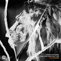 Passion, Kristian Stanfill - There’s Nothing That Our God Can’t Do (Reimagined/Tide Electric Remix)
