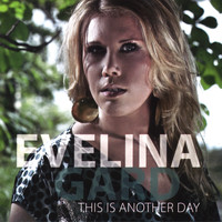 Evelina Gard - This Is Another Day