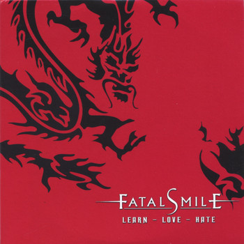 Fatal Smile - Learn - Love - Hate