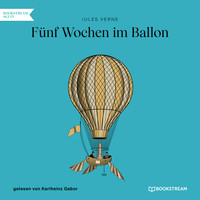 Jules Verne - Fünf Wochen im Ballon (Ungekürzt)