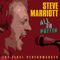 Steve Marriott - All or Nuffin (Live)