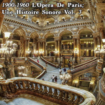 Various Artists - 1900-1960 L'Opera De Paris; Une Histoire Sonore Vol. 3