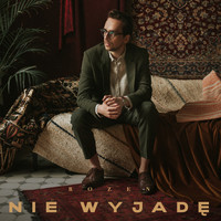 Rozen - Nie wyjadę