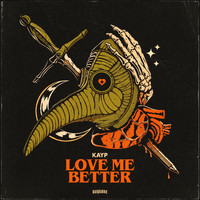 Kayp - Love Me Better