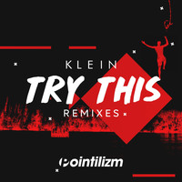 Klein (UK) - Try This (Remixes)