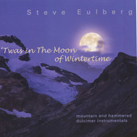 Steve Eulberg - 'Twas in the Moon of Wintertime