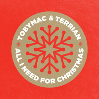 TobyMac, Terrian - All I Need For Christmas