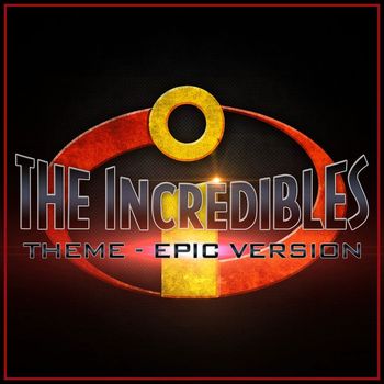 L'Orchestra Cinematique - The Incredibles - Theme (The Glory Days) (Epic Version)