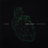 Walden - Green Lights (Isolation Mix)
