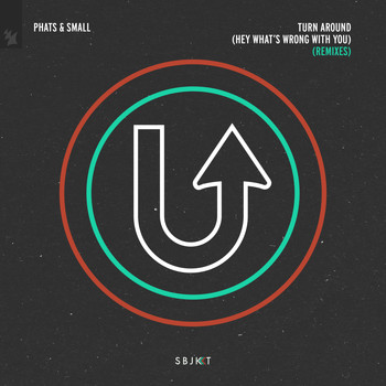Phats & Small - Turn Around (Hey What’s Wrong With You) (Remixes)