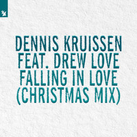 Dennis Kruissen feat. Drew Love - Falling In Love (Christmas Mix)
