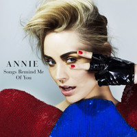 Annie - Songs Remind Me of You