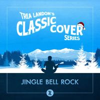 Trea Landon - Jingle Bell Rock (Trea Landon's Classic Cover Series)