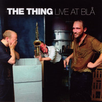 The Thing - Live at Blå