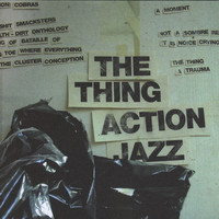 The Thing - Action Jazz