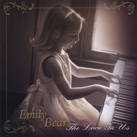 Emily Bear - The Love In Us